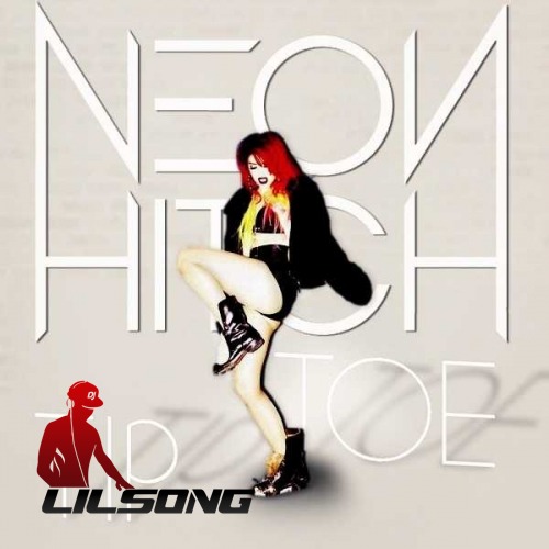 Neon Hitch - Tip Toe